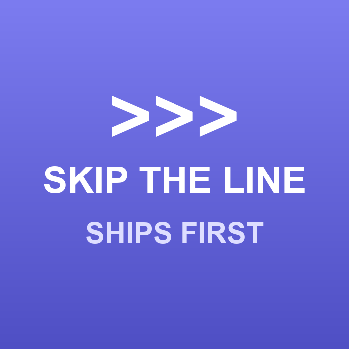 Skip the Line — Ships First